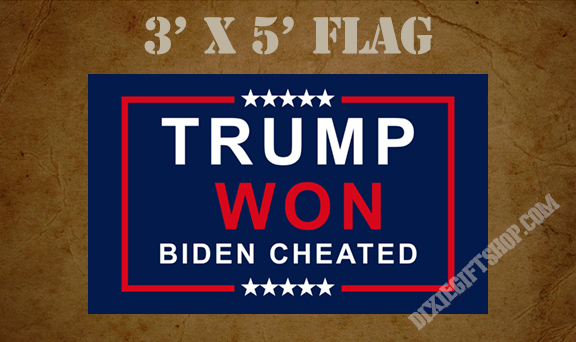 Flag - Trump Won - Biden Cheated